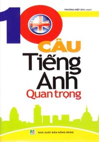 10 câu tiếng Anh quan trọng