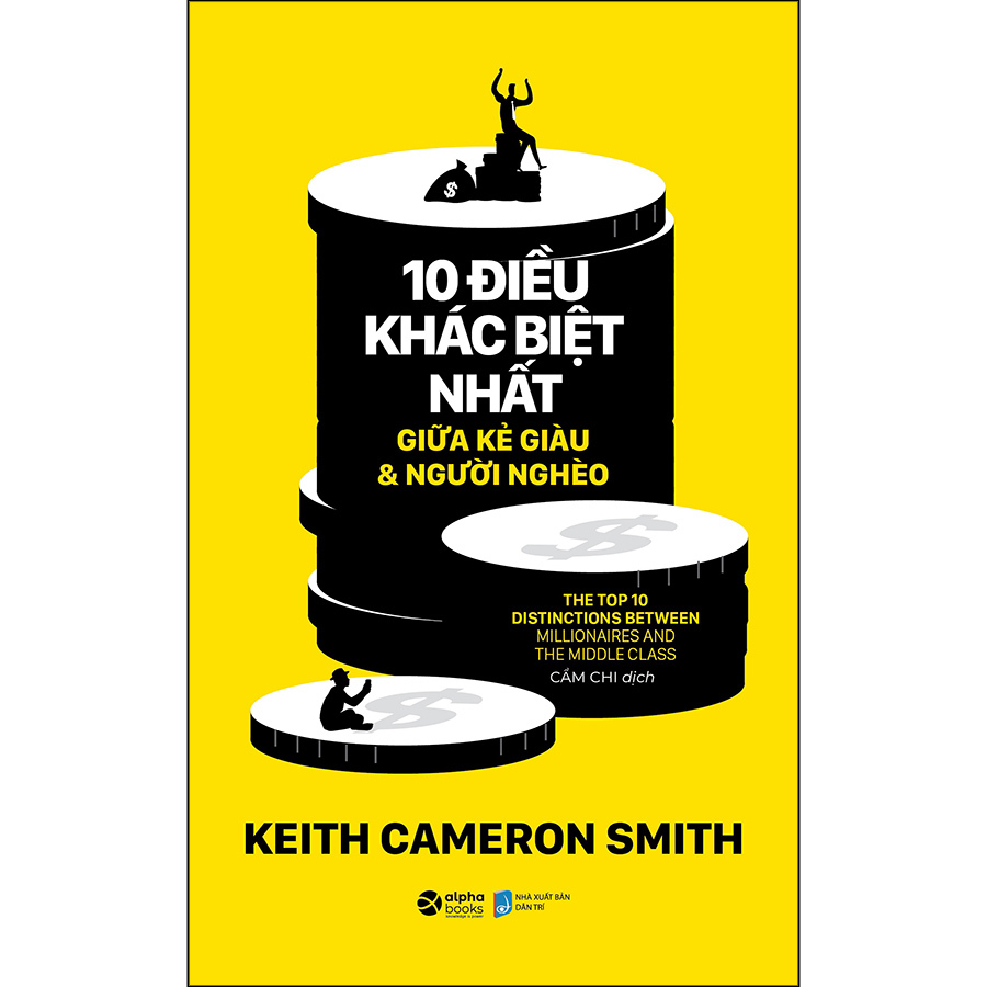 10 Điều khác biệt nhất giữa kẻ giàu & người nghèo - Keith Cameron Smith