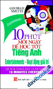 10 Phút Mỗi Ngày Để Học Tốt Tiếng Anh: Hoạt Động Giải Trí - Kèm CD