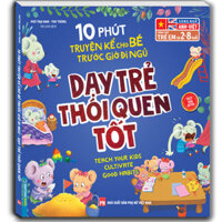 10 Phút Truyện Kể Cho Bé Trước Giờ Đi Ngủ - Dạy Trẻ Thói Quen Tốt Sách Bản Quyền