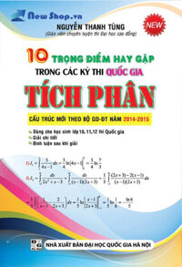 10 Trọng Điểm Hay Gặp Trong Các Kỳ Thi Quốc Gia Tích Phân - Toán Tự Luận