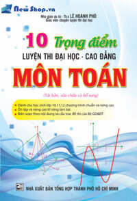 10 Trọng Điểm Luyện Thi Đại Học - Cao Đẳng Môn Toán