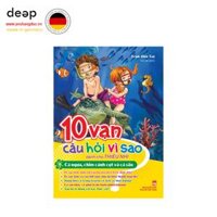 10 Vạn Câu Hỏi Vì Sao Dành Cho Thiếu Nhi - Cá Ngựa, Chim Cánh Cụt Và Cá Sấu (Tái bản năm 2023) Deep51 www.yeuhangduc.vn sẵn sàng cho bạn