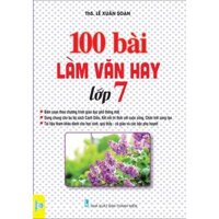 100 Bài Làm Văn Hay 7