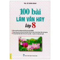 100 Bài Làm Văn Hay 8