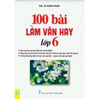 100 bài làm văn hay lớp 6 -ND