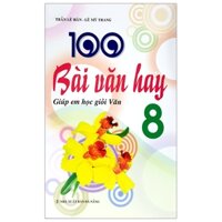 100 Bài Văn Hay 8