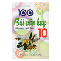 100 Bài Văn Hay Lớp 10