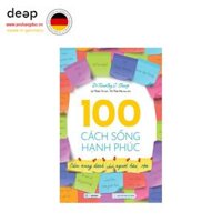 100 Cách Sống Hạnh Phúc Deep51 www.yeuhangduc.vn sẵn sàng cho bạn