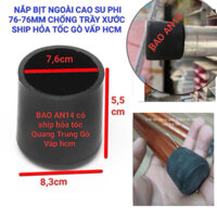 100 CÁI NẮP BỊT CAO SU NGOÀI PHI 76-76MM -NẮP CHỤP NGOÀI CHÂN BÀN GHẾ TỦ-GIẢM MA SÁT CHỐNG TRƯỢT- XƯỚC SHIP HOẢ TỐC