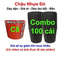 100 Chậu nhựa đỏ C8 trồng hoa Vạn Thọ Tết, trồng rau, trồng cây (18x15cm)