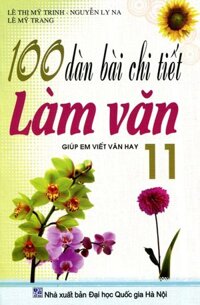 100 Dàn Bài Chi Tiết Làm Văn Lớp 11