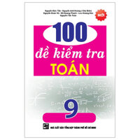 100 Đề Kiểm Tra Toán 9