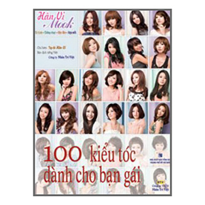 100 Kiểu tóc dành cho bạn gái - Hân Vi