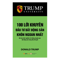 100 Lời Khuyên Đầu Tư Bất Động Sản Khôn Ngoan Nhất Tái Bản 2018