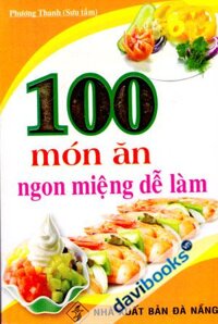 100 Món Ăn Ngon Miệng Dễ Làm