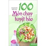 100 món chay tuyệt hảo - Gia Khanh, Kiến Vân