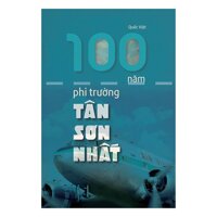 100 Năm Phi Trường Tân Sơn Nhất