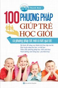 100 Phương Pháp Giúp Trẻ Học Giỏi