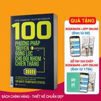 100 Phương Pháp Truyền Động Lực Cho Đội Nhóm Chiến Thắng tặng Kèm Boookmath NP03