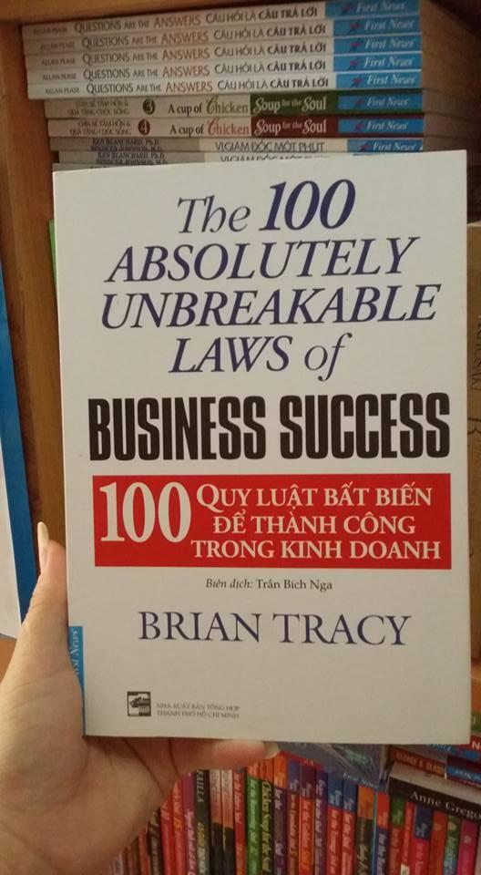 100 Quy luật bất biến để thành công trong kinh doanh - The 100 absolutely unbreakable laws of business success - Brian Tracy