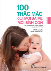 100 Thắc Mắc Của Mọi Bà Mẹ Mới Sinh Con TRE