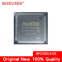 100% thương hiệu mới (5 miếng) chipset NPCE985LB1DX NPCE985LBIDX QFP-128 gốc