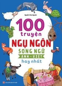 100 Truyện Ngụ Ngôn Song Ngữ Anh - Việt Hay Nhất