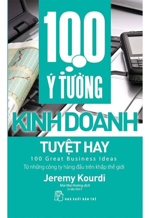 100 ý tưởng kinh doanh tuyệt hay - Jeremy Kourdi