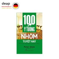 100 Ý Tưởng Nhóm Tuyệt Hay Deep51 www.yeuhangduc.vn sẵn sàng cho bạn