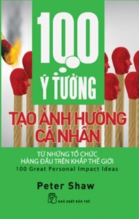 100 Ý Tưởng Tạo Ảnh Hưởng Cá Nhân