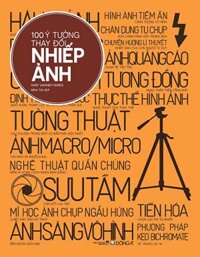 100 Ý Tưởng Thay Đổi Nhiếp Ảnh