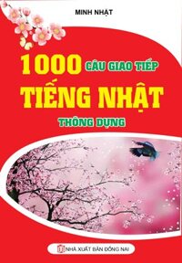 1000 Câu Giao Tiếp Tiếng Nhật Thông Dụng