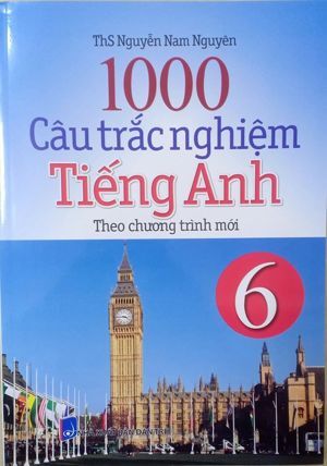 1000 câu trắc nghiệm Tiếng anh 6