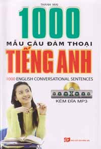 1000 MẪU CÂU ĐÀM THOẠI TIẾNG ANH (Kèm đĩa MP3)