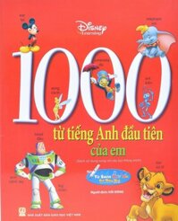 1000 Từ Tiếng Anh Đầu Tiên Của Em - Kèm File Âm Thanh