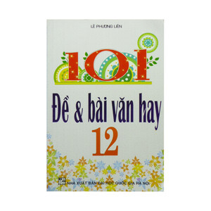 101 Đề Và Bài Văn Hay 12