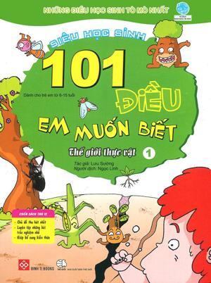 101 điều em muốn biết tập 1 – Thế giới thực vật