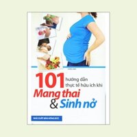 101 Hướng Dẫn Thực Tế Hữu Ích khi Mang Thai & Sinh Nở