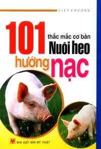 101 Thắc Mắc Cơ Bản Nuôi Heo Hướng Nạc