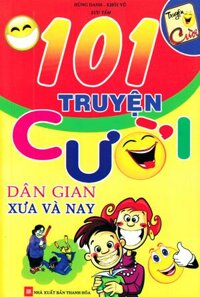 101 Truyện Cười Dân Gian Xưa Và Nay