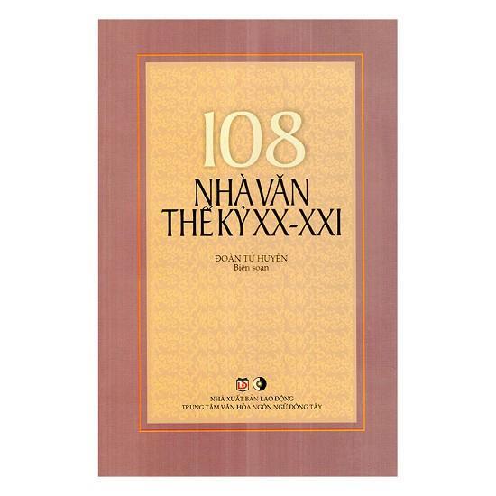 108 Nhà Văn Thế Kỷ XX - XXI - Tác giả Đoàn Tử Huyến