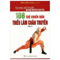 108 Thế Chiến Đấu Thiếu Lâm Chân Truyền - Tập 2 (Tái Bản)