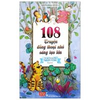 108 Truyện Đồng Thoại Nhỏ Sáng Tạo Lớn