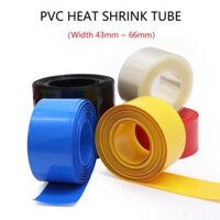10M PVC Heat Shrink Tube Chiều rộng  43mm 45mm 50mm 55mm 60mm 66mm Ống co nhiệt PVC 18650 Vỏ bọc màng cách nhiệt Bảo vệ dây cáp cách nhiệt cong