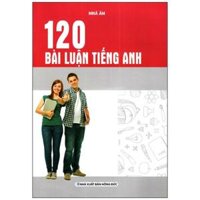 120 Bài Luận Tiếng Anh