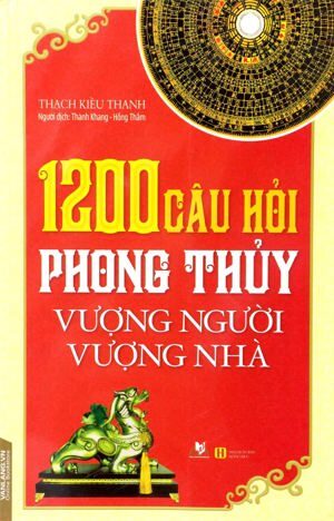 1200 Câu hỏi phong thủy vượng người vượng nhà