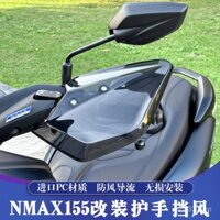 15-24 Yamaha NMAX Kính chắn gió tay lái sửa đổi NMAX155 Bảo vệ tay xe máy Kính chắn gió chống gió ấm áp
