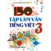 150 Bài Tập Làm Văn Tiếng Việt Lớp 3 Tái Bản