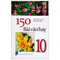 150 Bài Văn Hay 10